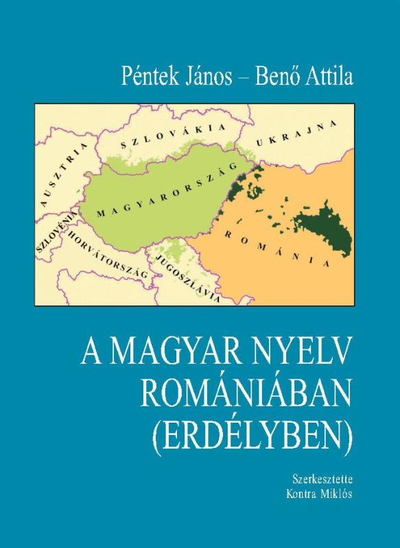 Megjelent A magyar nyelv Romániában (Erdélyben) c. kötet Megjelent A magyar nyelv Romániában (Erdélyben) c. kötet