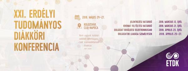 XXI. reál- és humántudományi Erdélyi Tudományos Diákköri Konferencia XXI. reál- és humántudományi Erdélyi Tudományos Diákköri Konferencia